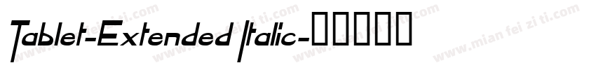 Tablet-Extended Italic字体转换